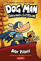Dog Man 6. Chemarea cateilor