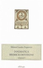 Dogmatica Bisericii Ortodoxe vol. I