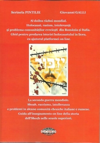 Al doilea razboi mondial.Holocaust,rasism,intoleranta si problema comunitatilor evreiesti din Romania si Italia.Ghid pentru predarea istoriei holocaustului in liceu,cu ajutorul platformei on line.