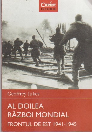 Al Doilea Razboi Mondial. Frontul de Est 1941-1945