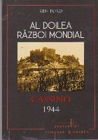 Al Doilea Razboi Mondial - Cassino 1944. Strapungerea Liniei Gustav