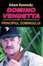Domino Vendetta. Continuarea romanului Principiul dominoului Domino Vendetta. Continuarea romanului Principiul dominoului