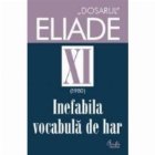 Dosarul Eliade (1980) Inefabila vocabula