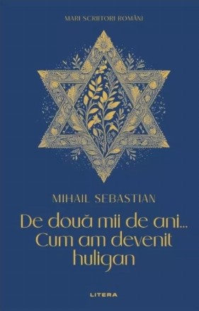 De două mii de ani...,Cum am devenit huligan