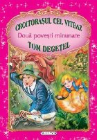 coperta Doua povesti minunate: Croitorasul cel viteaz / Tom Degetel