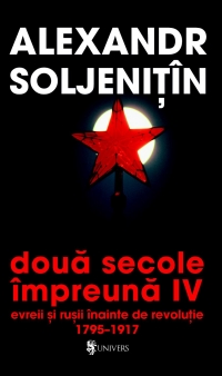 Doua secole impreuna vol IV - Evreii si rusii inainte de revolutie 1795-1917