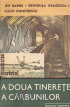 A doua tinerete a carbunilor