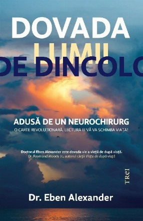 Dovada lumii de dincolo : adusă de un neurochirurg
