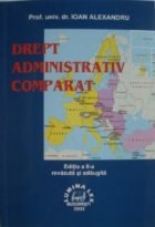DREPT ADMINISTRATIV COMPARAT ed.a II-a, revazuta si adaugita