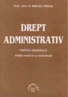 Drept administrativ. Partea generala