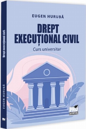 Drept execuţional civil : curs universitar