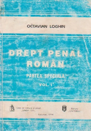 Drept penal roman. Partea speciala, Volumul I
