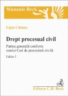 Drept procesual civil. Partea generala conform noului Cod de procedura civila Editia 5
