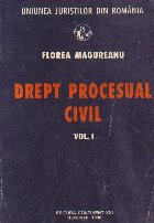Drept Procesual Civil, Volumul I