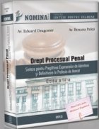 Drept procesual penal. Sinteze pentru pregatirea examenelor de admitere si definitivare in profesia de avocat.