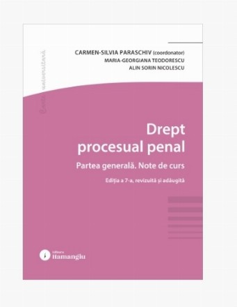 Drept procesual penal - Partea generală : note de curs