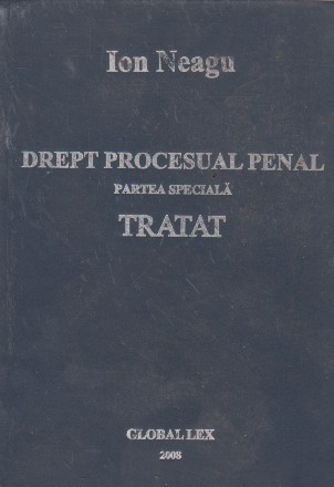 Drept procesual penal - partea speciala (tratat, editie 2008)