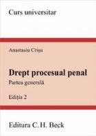 Drept procesual penal. Partea generala. Editia a II-a