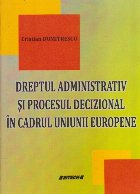 Dreptul Administrativ Procesul Decizional Cadrul