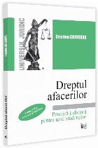 Dreptul afacerilor : practică judiciară pentru uzul studenţilor