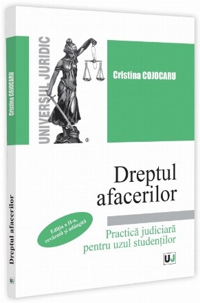 Dreptul afacerilor : practică judiciară pentru uzul studenţilor