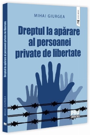 Dreptul la apărare al persoanei private de libertate