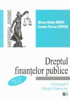 Dreptul finantelor publice. Volumul I. Drept financiar