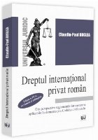 Dreptul internaţional privat român : din perspectiva reglementărilor europene aplicabile în domeniu şi a 