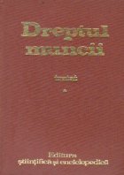 Dreptul muncii Tratat Volumul