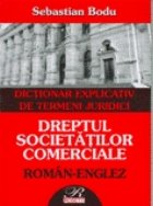 DREPTUL SOCIETATILOR COMERCIALE. DICTIONAR EXPLICATIV ROMAN-ENGLEZ DE TERMENI JURIDICI