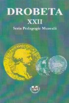 Drobeta, XXII, Seria pedagogie muzeala