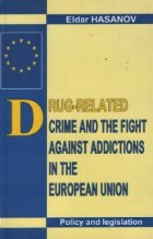 coperta Drug-related crime and the fight against addictions in the European Union