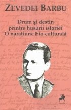 Drum destin printre husarii istoriei