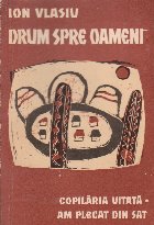 Drum spre oameni Copilaria uitata