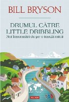 Drumul către Little Dribbling Noi