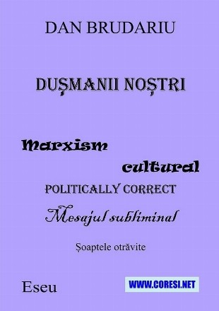 Duşmanii noştri : mesaj cultural politically correct, mesajul subliminal, cuvintele otrăvite,eseu