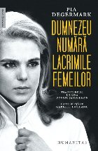 Dumnezeu numără lacrimile femeilor