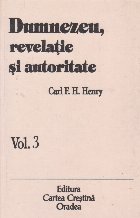Dumnezeu revelatie autoritate Volumul III