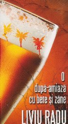 O dupa-amiaza cu bere si zane