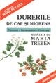 Durerile de cap si migrena - prevenire, recunoastere, vindecare