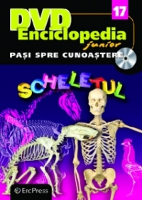 DVD Enciclopedia Junior nr. 17. Pasi spre cunoastere - Scheletul (carte + DVD)