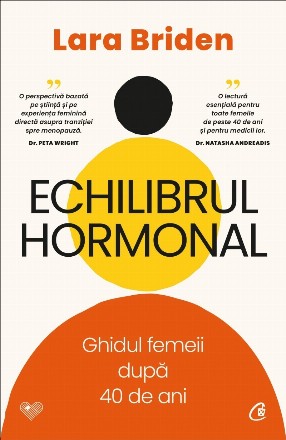 Echilibrul hormonal : ghidul femeii după 40 de ani