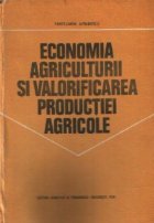 coperta Economia agriculturii si valorificarea productiei agricole