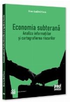 Economia subterană : analiza informaţiilor şi cartografierea riscurilor