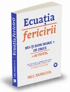 Ecuaţia fericirii ţi dori nimic