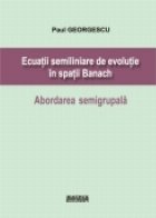 Ecuatii semiliniare evolutie spatii Banach