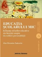 coperta Educaţia şcolarului mic : influenţa stilurilor educative ale familiei asupra dezvoltării personalităţii