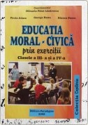 Educatie moral civica prin exercitii pentru clasele III-IV