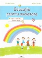EDUCATIE PENTRU SOCIETATE Caiet pentru