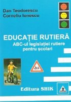 Educatie rutiera ABC legislatiei rutiere